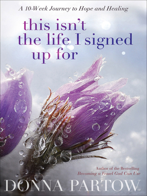 Title details for This Isn't the Life I Signed Up For by Donna Partow - Available